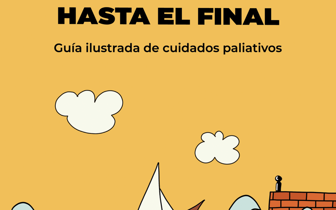 ‘Vivir hasta el final’, una guía ilustrada para cuidar con dignidad